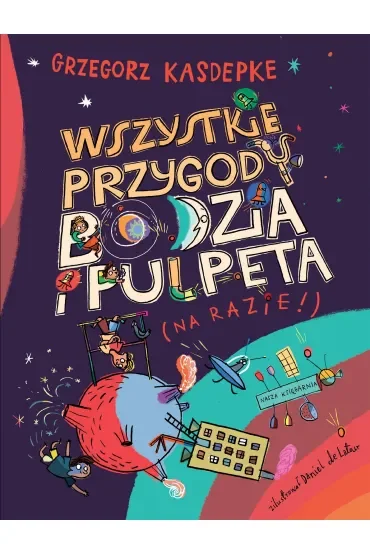Wszystkie przygody Bodzia i Pulpeta