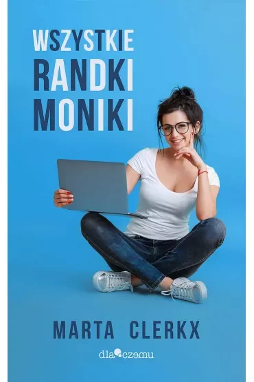 Wszystkie randki Moniki