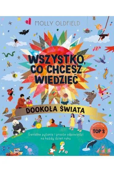 Wszystko, co chcesz wiedzieć. Dookoła świata. Genialne pytania i proste odpowiedzi na każdy dzień roku