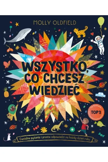 Wszystko, co chcesz wiedzieć. Genialne pytania i proste odpowiedzi na każdy dzień roku