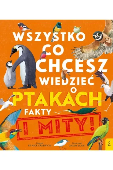 Wszystko, co chcesz wiedzieć ptakach. Fakty i mity