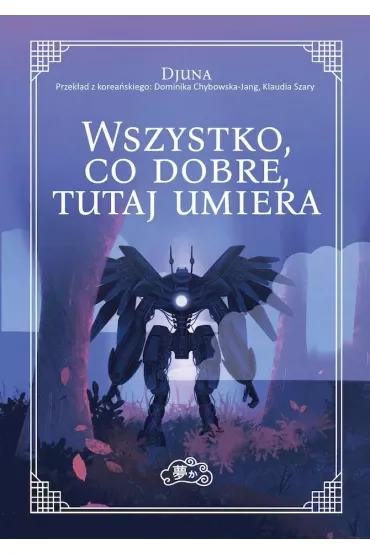 Wszystko, co dobre, tutaj umiera