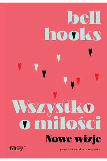 Wszystko o miłości. Nowe wizje