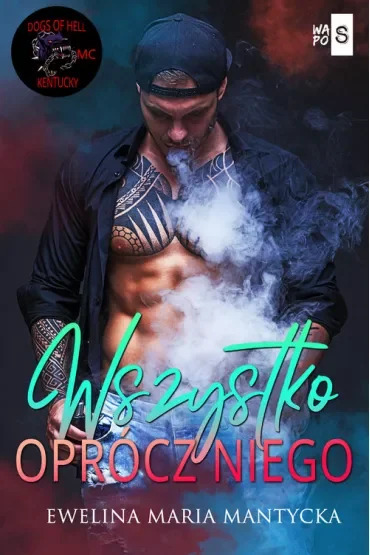 Wszystko oprócz niego. Dogs of Hell. Tom 4