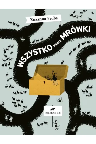 Wszystko przez mrówki