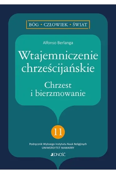 Wtajemniczenie chrześcijańskie. Chrzest i bierzmowanie