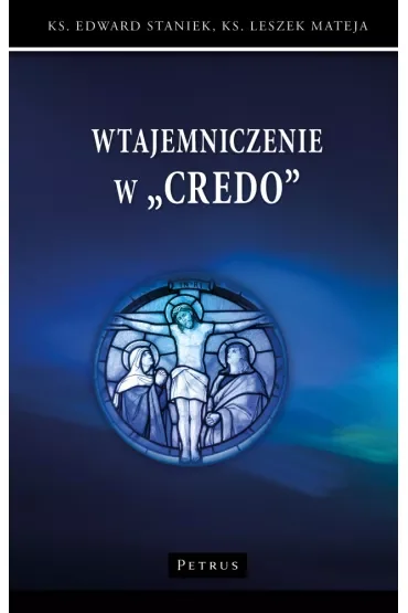 Wtajemniczenie w "Credo"