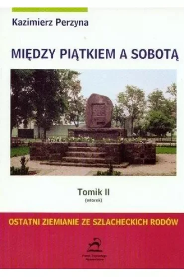 Wtorek. Między piątkiem a sobotą. Tomik 2