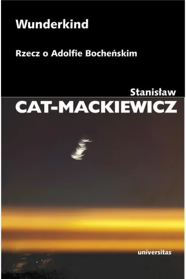 Wunderkind. Rzecz o Adolfie Bocheńskim