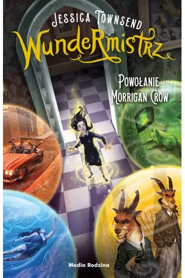 Wundermistrz. Powołanie Morrigan Crow. Nevermoor. Tom 2