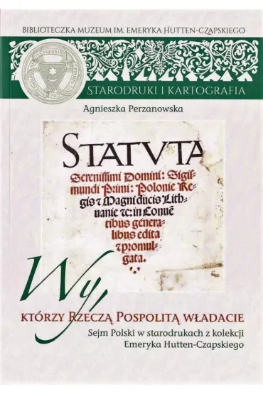 Wy, którzy Rzeczą Pospolitą władacie