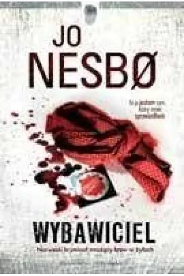 Wybawiciel. Harry Hole. Tom 6