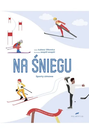Na śniegu. Sporty zimowe