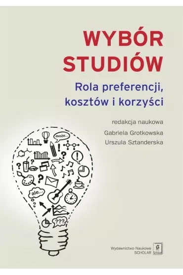 Wybór studiów. Rola preferencji kosztów i korzyści