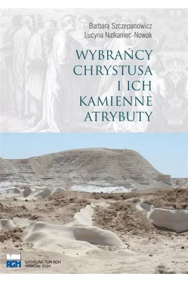 Wybrańcy Chrystusa i ich kamienne atrybuty