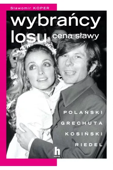 Wybrańcy losu. Cena sławy