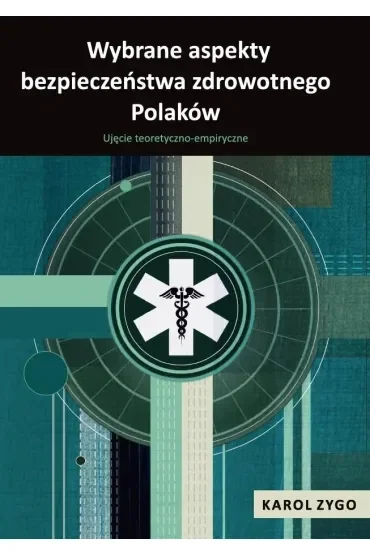 Wybrane aspekty bezpieczeństwa zdrowotnego Polaków