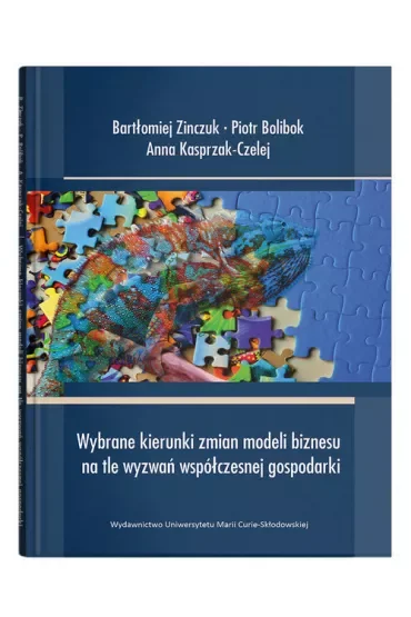 Wybrane kierunki zmian modeli biznesu na tle wyzwań współczesnej gospodarki