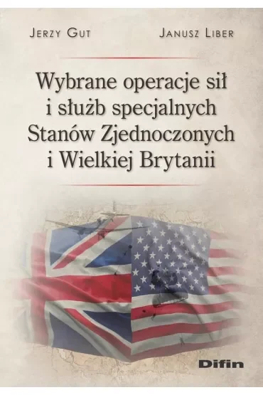 Wybrane operacje sił i służb specjalnych Stanów Zjednoczonych i Wielkiej Brytanii