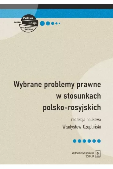 Wybrane problemy prawne w stosunkach polsko-rosyjs