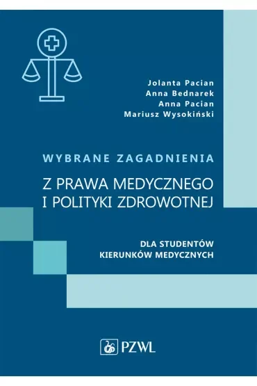 Wybrane zagadnienia z prawa medycznego i polityki zdrowotnej dla studentów kierunków medycznych
