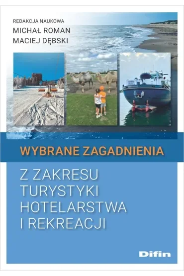 Wybrane zagadnienia z zakresu turystyki, hotelarstwa i rekreacji