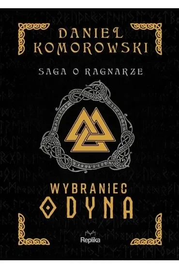 Wybraniec Odyna. Saga o Ragnarze. Tom 1