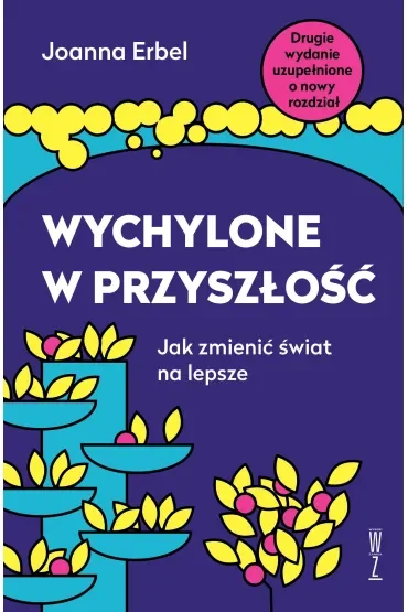 Wychylone w przyszłość. Jak zmienić świat na lepsze