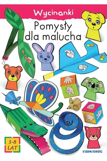 Pomysły dla malucha. Wycinanki