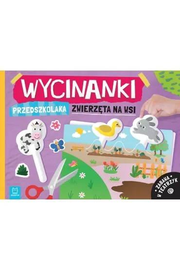 WYCINANKI PRZEDSZKOLAKA. ZWIERZĘTA NA WSI. ZABAWA W TEATRZYK