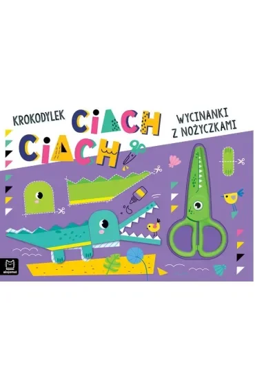 Wycinanki z nożyczkami. Krokodylek ciach, ciach!