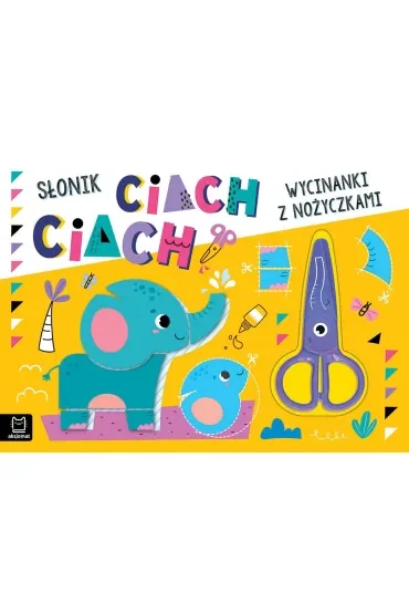 Wycinanki z nożyczkami. Słonik ciach, ciach