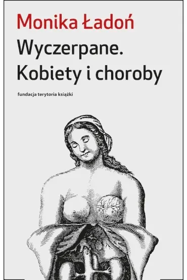 Wyczerpane. Kobiety i choroby