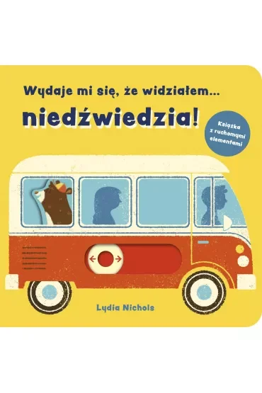 Wydaje mi się, że widziałem... niedźwiedzia!