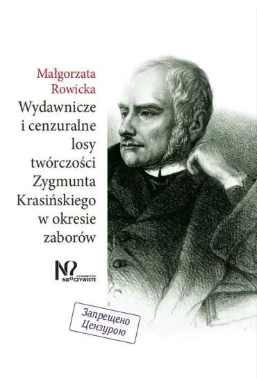 Wydawnicze i cenzuralne losy twórczości Zygmunta Krasińskiego w okresie zaborów