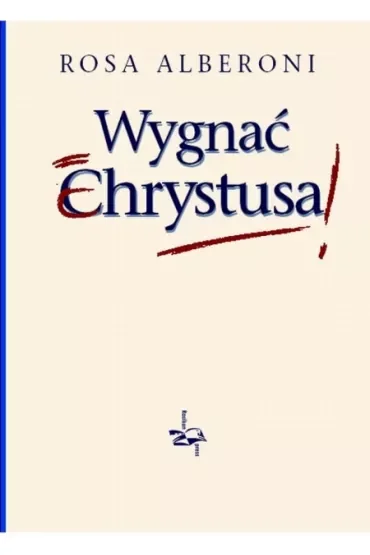 Wygnać Chrystusa TW