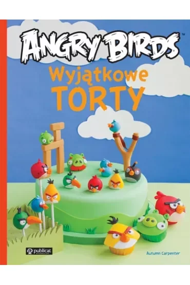 Wyjątkowe torty Angry Birds