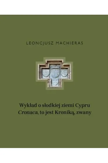 Wykład o słodkiej ziemi Cypru „Cronaca”, to jest Kroniką, zwany