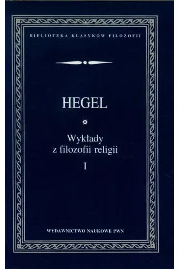 Wykłady z filozofii religii T.1