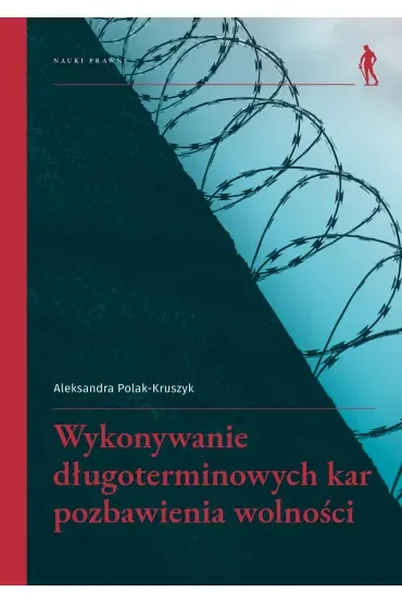 Wykonywanie długoterminowych kar pozbawienia...