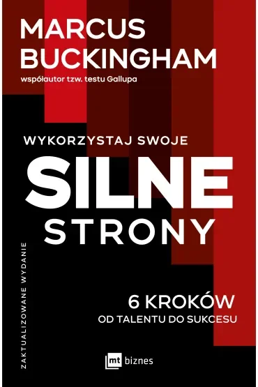 Wykorzystaj swoje silne strony. 6 kroków od talentu do sukcesu
