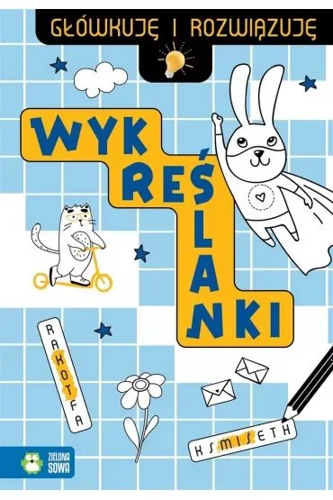 Wykreślanki. Główkuję i rozwiązuję