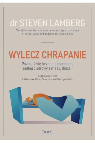 Wylecz chrapanie. Pozbądź się bezdechu sennego, zadbaj o zdrowy sen i żyj dłużej