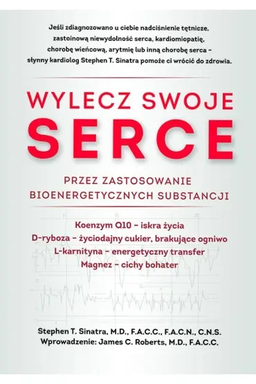Wylecz swoje serce przez zastosowanie bioenergetycznych substancji