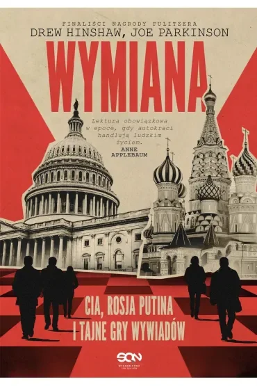 Wymiana. CIA, Rosja Putina i tajne gry wywiadów