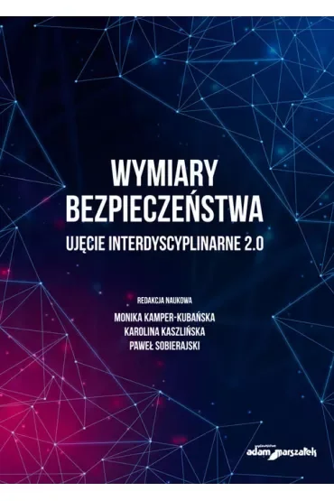 Wymiary bezpieczeństwa. Ujęcie interdyscyplinarne