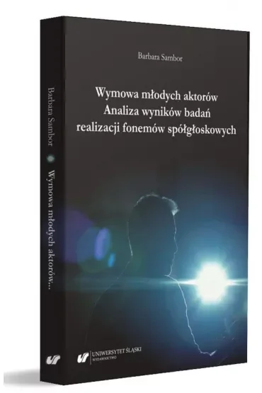 Wymowa młodych aktorów. Analiza wyników badań realizacji fonemów spółgłoskowych