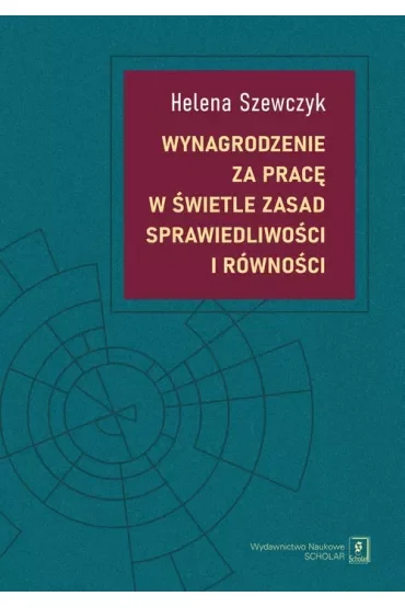 Wynagrodzenie za pracę w świetle zasad sprawiedl..