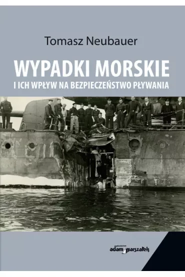 Wypadki morskie i ich wpływ na bezpieczeństwo pływania
