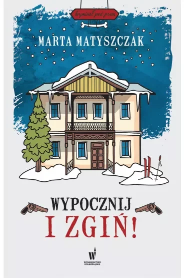 Wypocznij i zgiń. Kryminał pod psem. Tom 7
